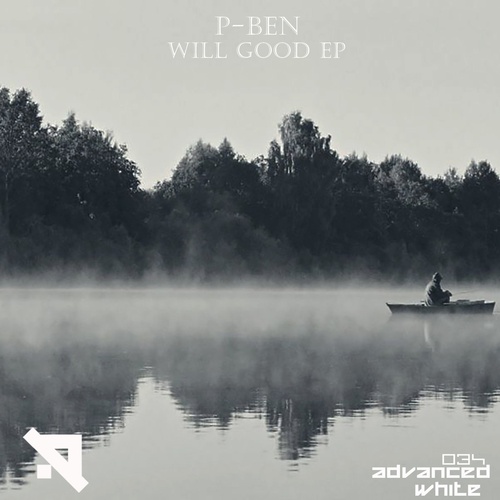 P-ben - Will Good EP [ADVW034]